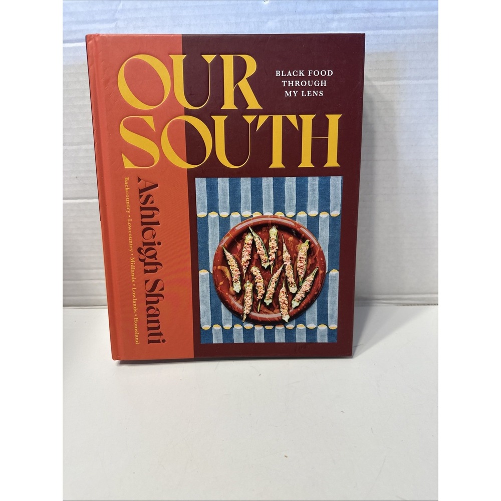 Our South: Black Food Through My Lens - A - Hardcover, by Shanti Ashleigh HC‎